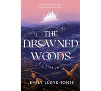 Emily Lloyd-Jones The Drowned Woods (Copertina rigida)