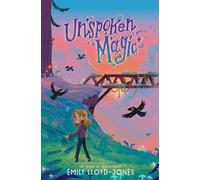 Emily Lloyd-Jones Unspoken Magic (Copertina rigida)