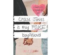Emily Lowry Chase Jones is My Fake Boyfriend (Tascabile)