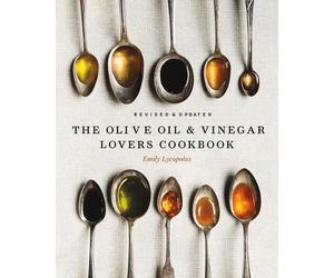 Emily Lycopolus The Olive Oil and Vinegar Lover's Cookbook (Copertina rigida)