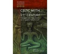 Emily Lyle Celtic Myth in the 21st Century (Tascabile)
