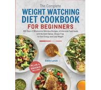 Emily Lynch The Complete Weight Watching Diet Cookbook for Beginners (Tascabile)