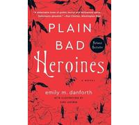 Emily M Danforth Plain Bad Heroines (Tascabile)