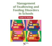 Emily M. Homer Management of Swallowing and Feeding Disorders in Sch (Tascabile)