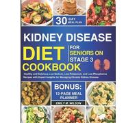 Emily M Wilson Kidney Disease Diet Cookbook For Seniors On Stage 3 (Tascabile)