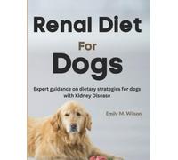 Emily M Wilson Renal Diet For Dogs (Tascabile)