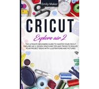 Emily Maker Cricut Explore Air 2 (Tascabile)