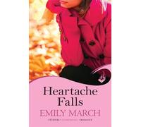 Emily March Heartache Falls: Eternity Springs Book 3 (Tascabile)