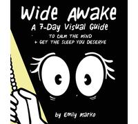 Emily Marko Wide Awake: A 7-Day Visual Guide to Calm the Mind + Get (Tascabile)