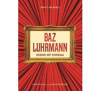 Emily Maskell Icons of Cinema: Baz Luhrmann (Copertina rigida)