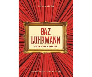 Emily Maskell Icons of Cinema: Baz Luhrmann (Copertina rigida)