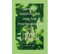 Emily McAvan Divinity, Hospitality and the Posthuman in 21st- (Copertina rigida)