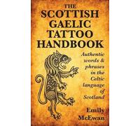 Emily McEwan The Scottish Gaelic Tattoo Handbook (Tascabile)