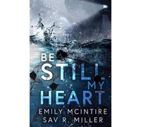 Emily McIntire Sav R Miller Be Still My Heart (Tascabile)