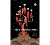 Emily McKay This is What was Next (Tascabile)