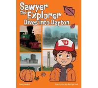 Emily Menker Sawyer the Explorer Dives into Dayton (Copertina rigida)