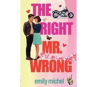 Emily Michel The Right Mr. Wrong (Tascabile)