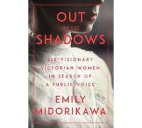 Emily Midorikawa Out of the Shadows (Copertina rigida)