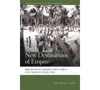 Emily Mitchell-Eaton New Destinations of Empire (Tascabile)