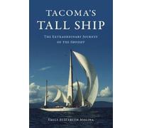 Emily Molina Tacoma's Tall Ship: The Extraordinary Journey of the Od (Tascabile)