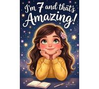 Emily Monroe I'm 7 and That's Amazing (Tascabile) Inspiring Stories for Kids