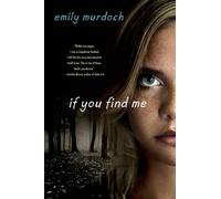 Emily Murdoch If You Find Me (Tascabile)