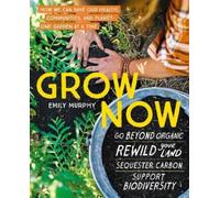 Emily Murphy Grow Now (Tascabile)