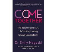 Emily Nagoski Come Together (Copertina rigida)