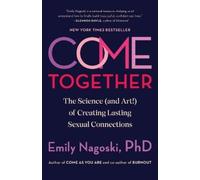 Emily Nagoski Come Together (Tascabile)