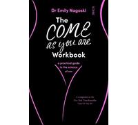 Emily Nagoski The Come As You Are Workbook (Tascabile) Come As You Are