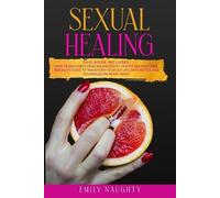 Emily Naughty Sexual Healing (Tascabile)