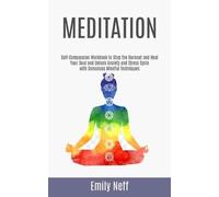Emily Neff Meditation (Tascabile) Practicing Meditation and Mindfulness