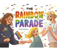 Emily Neilson The Rainbow Parade (Copertina rigida)