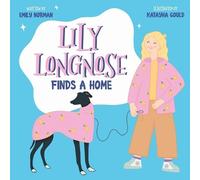 Emily Norman Lily Longnose Finds a Home (Tascabile)