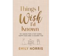 Emily Norris Things I Wish I’d Known (Copertina rigida)