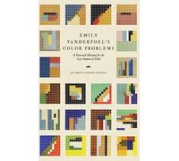 Emily Noyes Vanderpoel Emily Vanderpoel's Color Problems (Copertina rigida)