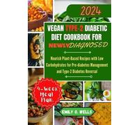 Emily O Well Vegan Type 2 Diabetic Diet Cookbook for Newly Diagnosed (Tascabile)