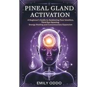 Emily Oddo Pineal Gland Activation (Tascabile)