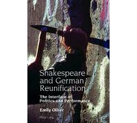 Emily Oliver Shakespeare and German Reunification (Copertina rigida)