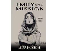 Emily on a Mission: A Christian Novel