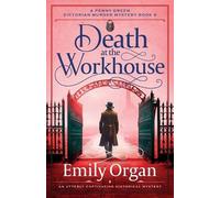 Emily Organ Death at the Workhouse: An utterly captivating historica (Tascabile)