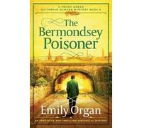 Emily Organ The Bermondsey Poisoner (Tascabile) Penny Green Victorian Mystery