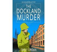 Emily Organ The Dockland Murder (Tascabile) Augusta Peel 1920s Mystery