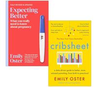 Emily Oster Collection 2 Books Set (Expecting Better, Cribsheet)