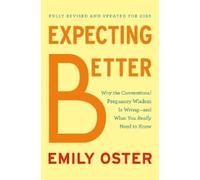 Emily Oster Expecting Better (Copertina rigida) ParentData Series