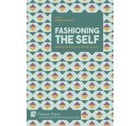 Emily Priscott Fashioning the Self: Identity and Style in Bri (Copertina rigida)