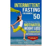 Emily Publications Intermittent Fasting for Women Over 50 (Tascabile)