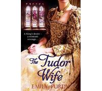 Emily Purdy The Tudor Wife (Tascabile)