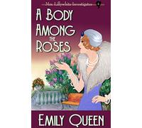Emily Queen A Body Among the Roses (Tascabile)