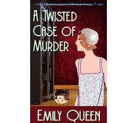 Emily Queen A Twisted Case of Murder (Tascabile)